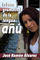 Esbozo gramatical de la lengua anu 1523801859 Book Cover