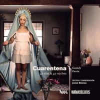 Cuarentena: 40 días & 40 noches (Fluxus) (Spanish Edition) 6076996439 Book Cover