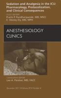 Sedation and Analgesia in the Icu: Pharmacology, Protocolization, and Clinical Consequences, an Issue of Anesthesiology Clinics 1455733601 Book Cover