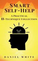 Smart Self-Help: A Practical 13-Technique Collection - Without Lies 1724558900 Book Cover