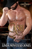 Cash (Rock Creek Six, #6) 0821772694 Book Cover