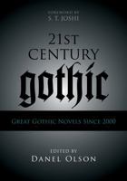 21st-Century Gothic: Great Gothic Novels Since 2000 0810877287 Book Cover