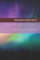 A New Prophecy Arises: Jewels and Gods: Book One B09M5HL7SS Book Cover