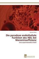Die paradoxe endotheliale Funktion des HDL bei Niereninsuffizienz 3838135857 Book Cover