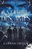 La guerre des âmes: Les âmes du gardien, T3 (French Edition) B0C5QJQF2L Book Cover