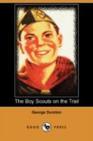 The Boy Scouts on the Trail B00220T3U4 Book Cover