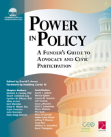 Power in Policy: A Funder's Guide to Advocacy and Civic Participation 0940069458 Book Cover