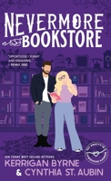 Nevermore Bookstore: A Hot, Kink-Positive, Morally Gray, Grumpy-Sunshine Romcom 1648394655 Book Cover