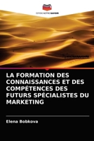La Formation Des Connaissances Et Des Compétences Des Futurs Spécialistes Du Marketing 6203515345 Book Cover