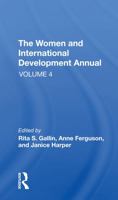 The Women and International Development Annual, Volume 4 0367273810 Book Cover