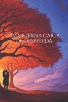 Uma eterna carta de despedida (Portuguese Edition) B0G6Z3P2C7 Book Cover