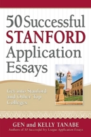 50 Successful Stanford Application Essays: Get into Stanford and Other Top Colleges 161760030X Book Cover