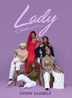 LADY: A celebration of Women 1732854327 Book Cover