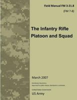 Field Manual FM 3-21.8 Infantry Rifle Platoon and Squad 1537084089 Book Cover