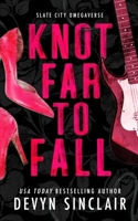 Knot Far to Fall [Alternate Cover Edition]: A Slate City Omegaverse Novella B0G6KVWZV4 Book Cover