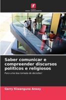 Saber comunicar e compreender discursos políticos e religiosos 6209288340 Book Cover