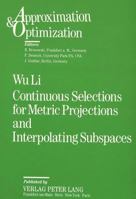Continuous Selections for Metric Projections and Interpolating Subspaces 3631435215 Book Cover