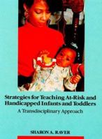 Strategies for Teaching At-Risk and Handicapped Infants and Toddlers: A Transdisciplinary  Approach. 0675212022 Book Cover