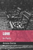 Love: In Parts 1729133177 Book Cover