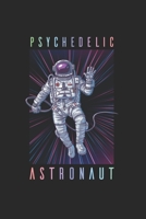 Psychodelic Space Astronaut Psychonaut: Trippy Outer Space 6X9 Dot Grid Journal B083XTC6WK Book Cover