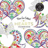 Vive Le Color! Hearts (Adult Coloring Book): Color In; De-stress 1419724363 Book Cover