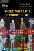There Where It's So Bright in Me 1496230566 Book Cover