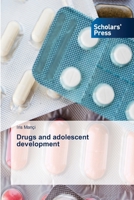 Drugs and adolescent development 613893346X Book Cover