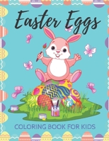 Easter Eggs: Coloring Book For Kids - Color Pages For Toddlers, Preschoolers - Over 40 Giant Simple Fun Pictures Easy To Color, Per B085DTFW1P Book Cover