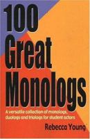 100 Great Monologs: A Versatile Collection of Monologs, Duologs and Triologs for Student Actors 1566081041 Book Cover