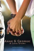 Anne and George: A Love Story 1942901801 Book Cover