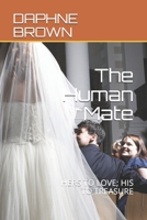 The Human Mate: HERS TO LOVE; HIS TO TREASURE B08STHXXN8 Book Cover