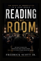 Reading The Room: The Power of Observation In a Loud World B0H2VBN4N6 Book Cover