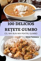 100 Delicios ReȚete Gumbo 1805422855 Book Cover