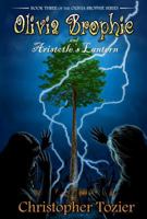 Olivia Brophie and Aristotle's Lantern 0998657093 Book Cover