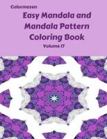 Easy Mandala and Mandala Pattern Coloring Book Volume 17 (Easy Mandala and Mandala Pattern Coloring Books) 1090637551 Book Cover