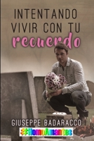 Intentando vivir con tu recuerdo B0BRLZV642 Book Cover