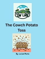Cow Land - The Cowch Potato Toss B0FVSWPFP9 Book Cover