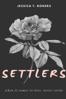 Settlers: When It Comes To Love Never Settle 0359261175 Book Cover