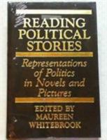 Reading Political Stories: Representation of Politics in Novels and Pictures 0847677222 Book Cover