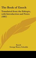 The Book of Enoch: Translated from the Ethiopic, with Introduction and Notes 1437233732 Book Cover