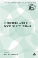 Structure and the Book of Zechariah (Jsot Supplement Series) 0567434478 Book Cover