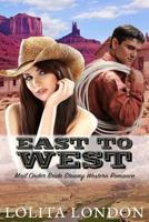 East To West: Historical Mail Order Bride Romance 1519630182 Book Cover