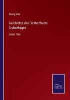 Geschichte des Fürstenthums Grubenhagen: Erster Theil 3375028083 Book Cover