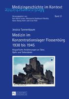 Medizin Im Konzentrationslager Flossenbuerg 1938 Bis 1945: Biografische Annaeherungen an Taeter, Opfer Und Tatbestaende 3631675631 Book Cover