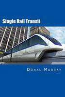 Single Rail Transit 1512260762 Book Cover