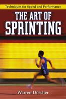 Art of Sprinting: Techniques for Speed and Performance 0786443146 Book Cover