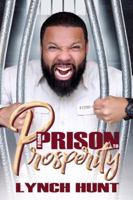 Prison to Prosperity 1735034908 Book Cover