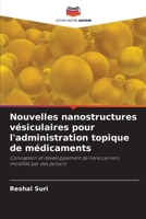 Neuartige vesikuläre Nanostrukturen für die topische Verabreichung von Arzneimitteln 6205615312 Book Cover