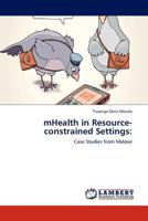 Mhealth in Resource-Constrained Settings 3844384383 Book Cover