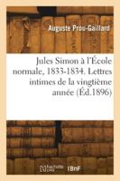 Jules Simon à l'École normale, 1833-1834 2418280950 Book Cover